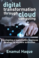 Official cover of Digital Transformation Through Cloud Computing by Enamul Haque